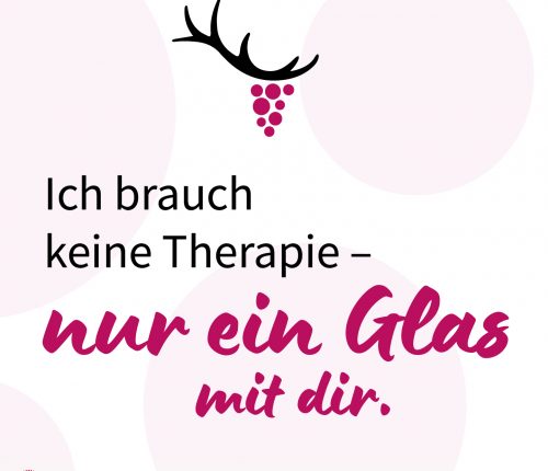 Quote: Ich brauch keine Therapie - nur ein Glas mit dir.